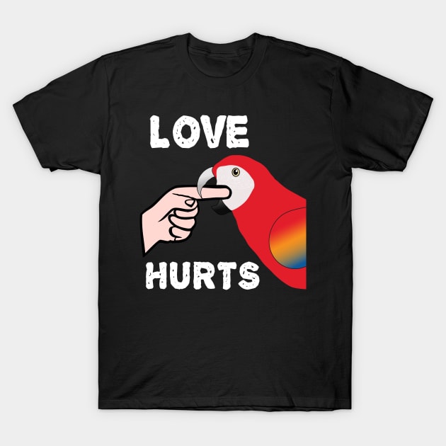 Love Hurts Scarlet Macaw Parrot Biting T-Shirt by Einstein Parrot